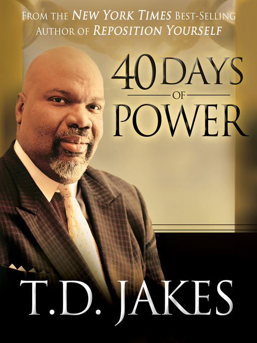 Title details for 40 Days of Power by T. D. Jakes - Available